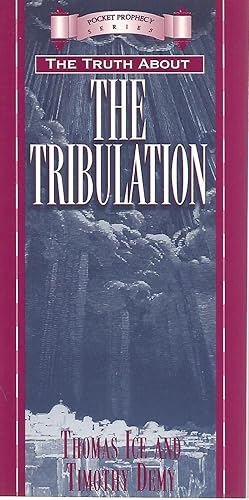 The Truth About the Tribulation (Pocket Prophecy Series)