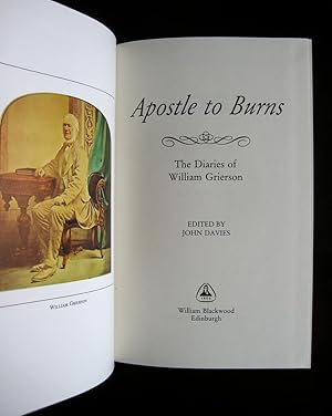 Apostle to Burns: the diaries of William Grierson [1773-1852]. Edited by John Davies