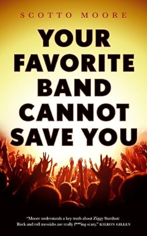 Bild des Verkufers fr Your Favorite Band Cannot Save You zum Verkauf von GreatBookPrices