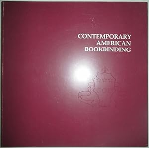 Contemporary American Bookbinding. An exhibition organized by the Grolier Club at the invitation ...