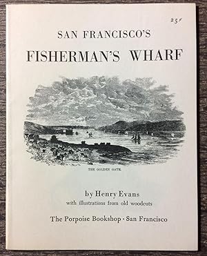 San Francisco's Fisherman's Wharf, with illustrations from woodcuts.