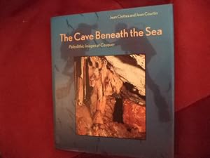 Immagine del venditore per The Cave Beneath the Sea. Paleolithic Images at Cosquer. venduto da BookMine