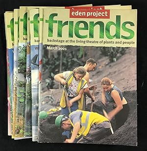 Seller image for Friends magazine: Eden Project. 9 issues: #2, 4, 5, 6, 7, 8, 9, 10, 11: March 2001 to Summer 2003. ie: first 11 issues except #1 and #3. Subtitled: backstage at the living theatre of plants and people. for sale by Chapel Books