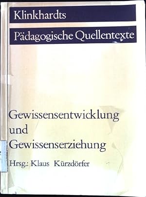 Seller image for Gewissensentwicklung und Gewissenserziehung. Klinkhardts pdagogische Quellentexte for sale by books4less (Versandantiquariat Petra Gros GmbH & Co. KG)