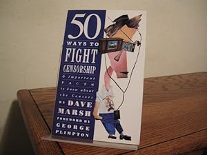 Imagen del vendedor de 50 Ways to Fight Censorship and Important Facts to Know about the Censors a la venta por Bungalow Books, ABAA