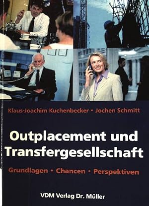 Seller image for Outplacement und Transfergesellschaft : Grundlagen, Chancen, Perspektiven. for sale by books4less (Versandantiquariat Petra Gros GmbH & Co. KG)