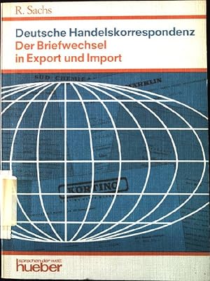 Imagen del vendedor de Deutsche Handelskorrespondenz, Der Briefwechsel in Export und Import. a la venta por books4less (Versandantiquariat Petra Gros GmbH & Co. KG)