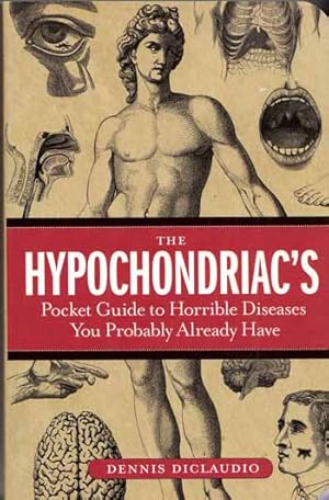 Bild des Verkufers fr The Hypochondriac's Pocket Guide to Horrible Diseases You Probably Already Have zum Verkauf von Adelaide Booksellers