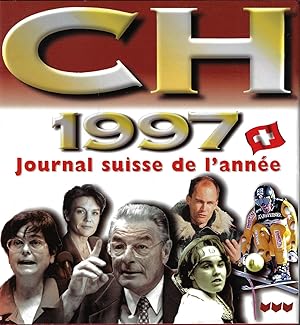 CH l'année Suisse 1997 en Suisse et dans le monde