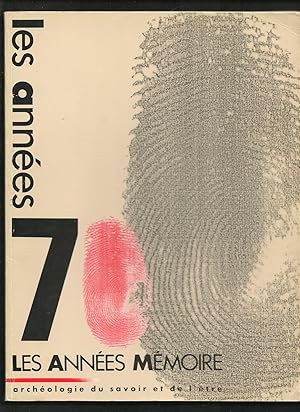 Les années 70: Les Années Mémoire. Archéologie du savoir et de l'être. Catalogue d'exposition