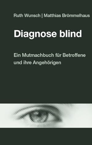 Seller image for Diagnose blind: Ein Mutmachbuch fr Betroffene und ihre Angehrigen (Edition Octopus) for sale by Gerald Wollermann