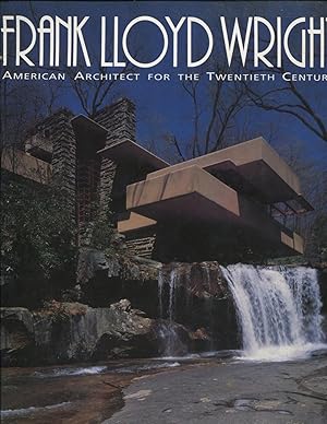 Immagine del venditore per FRANK LLOYD WRIGHT: AMERICAN ARCHITECT FOR THE TWENTIETH CENTURY venduto da Peter Keisogloff Rare Books, Inc.