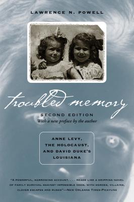 Seller image for Troubled Memory, Second Edition: Anne Levy, the Holocaust, and David Duke's Louisiana (Paperback or Softback) for sale by BargainBookStores