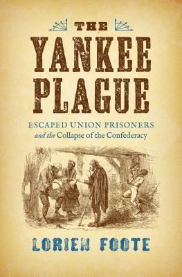 Seller image for The Yankee Plague: Escaped Union Prisoners and the Collapse of the Confederacy (Paperback or Softback) for sale by BargainBookStores