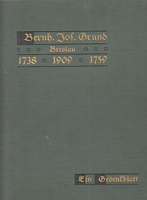 Immagine del venditore per Bernh. Jos. Grund - Breslau. 1738 - 1909 - 1759. Ein Gedenkblatt. venduto da Antiquariat Carl Wegner