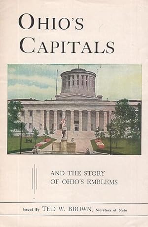 Bild des Verkufers fr Ohio ' s Capitals and the Story of Ohio ' s Emblems. zum Verkauf von Antiquariat Carl Wegner