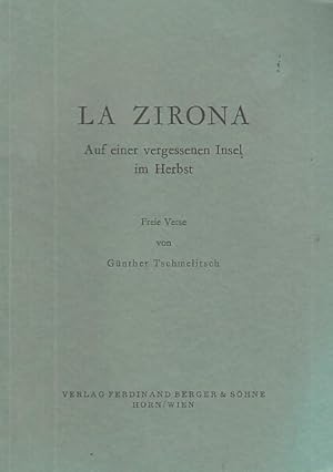 Bild des Verkufers fr La Zirona. Auf einer vergessenen Insel im Herbst. Freie Verse. zum Verkauf von Antiquariat Carl Wegner