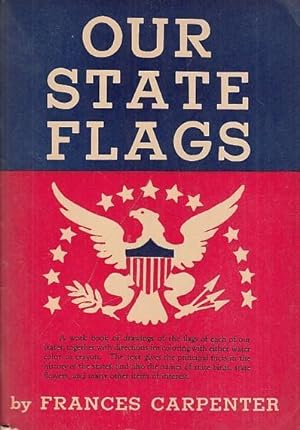 Bild des Verkufers fr Our State Flags. zum Verkauf von Antiquariat Carl Wegner