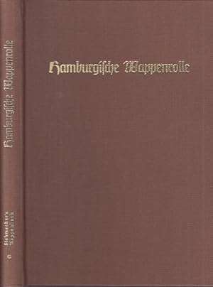 Imagen del vendedor de Hamburgische Wappenrolle. Nach Hamburgischen Wappenbchern zusammengestellt (= J. Siebmacher ' s Grosses Wappenbuch, Band G). Reprografischer Nachdruck der Ausgabe 1912. a la venta por Antiquariat Carl Wegner