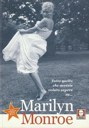 Tutto quello che avreste voluto sapere su Marilyn Monroe - Vita, carriera, amori & film