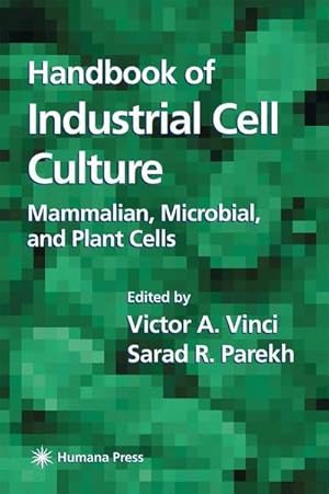Imagen del vendedor de Handbook of Industrial Cell Culture : Mammalian, Microbial, and Plant Cells a la venta por AHA-BUCH GmbH