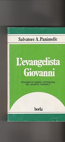 Image du vendeur pour L'evangelista Giovanni. Pensiero e opera letteraria del quarto vangelo. mis en vente par Libreria Gull