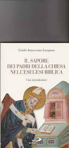 Seller image for Il sapore dei Padri della Chiesa nell'esegesi biblica. Una introduzione. for sale by Libreria Gull