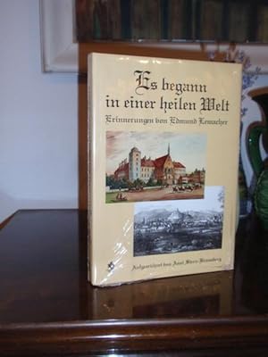 Seller image for Es begann in einer heilen Welt. Erinnerungen von Edmund Lemacher. for sale by Antiquariat Klabund Wien