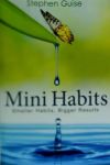 Mini Habits: Smaller Habits, Bigger Results