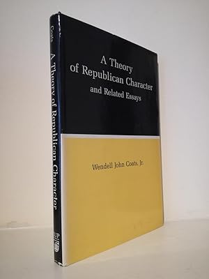 Image du vendeur pour A Theory of Republican Character and Related Essays mis en vente par B. B. Scott, Fine Books (PBFA)