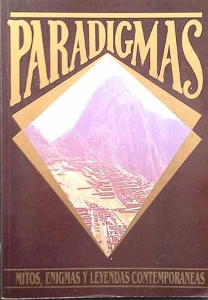 PARADIGMAS - MITOS, ENIGMAS Y LEYENDAS CONTEMPORÁNEAS - TOMO II