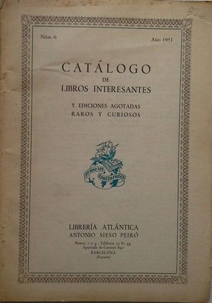 CATÁLOGO DE LIBROS INTERESANTES, EDICIONES AGOTADAS, RAROS Y CURIOSOS - LIBRERÍA ATLÁNTICA DE ANT...