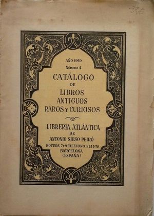 CATÁLOGO DE LIBROS ANTIGUOS, RAROS Y CURIOSOS - LIBRERÍA ATLÁNTICA DE ANTONIO SIESO PEIRÓ - AÑO 1...