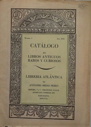 CATÁLOGO DE LIBROS ANTIGUOS, RAROS Y CURIOSOS - LIBRERÍA ATLÁNTICA DE ANTONIO SIESO PEIRÓ - AÑO 1...