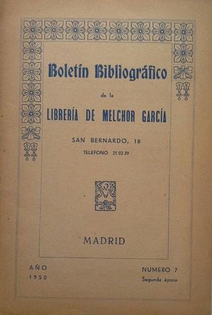 BOLETÍN BIBLIOGRÁFICO DE LA LIBRERÍA DE MELCHOR GARCÍA - AÑO 1950 Nº 7 - SEGUNDA ÉPOCA