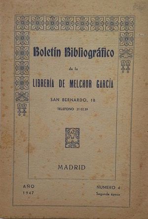 BOLETÍN BIBLIOGRÁFICO DE LA LIBRERÍA DE MELCHOR GARCÍA - AÑO 1947 Nº 4 - SEGUNDA ÉPOCA