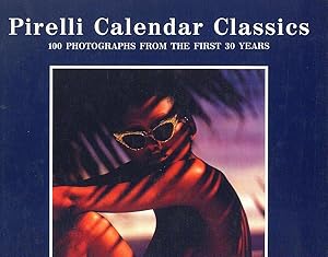 Immagine del venditore per Pirelli Calendar Classics - 100 Photografhs from the first 30 years venduto da Miliardi di Parole