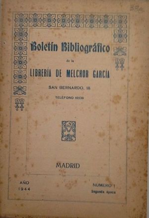 BOLETÍN BIBLIOGRÁFICO DE LA LIBRERÍA DE MELCHOR GARCÍA - AÑO 1944 Nº 1 - SEGUNDA ÉPOCA