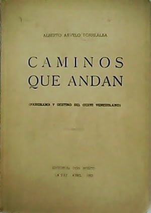 Seller image for Caminos que andan. Panorama y destino del oeste venezolano. for sale by Librera y Editorial Renacimiento, S.A.