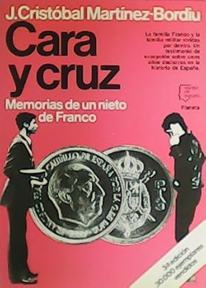 Bild des Verkufers fr Cara y cruz. Memorias de un nieto de Franco. zum Verkauf von Librera y Editorial Renacimiento, S.A.