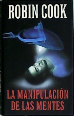 Seller image for La manipulacin de las mentes. Traduccin de Raquel Albornoz. for sale by Librera y Editorial Renacimiento, S.A.