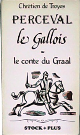 Immagine del venditore per Perceval les Gallois ou le conte du Graal. Prface de Mario Roques. venduto da Librera y Editorial Renacimiento, S.A.