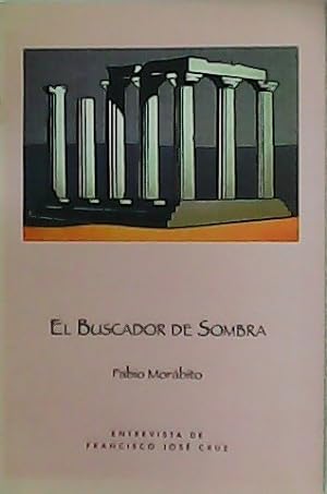 Bild des Verkufers fr El buscador de sombra. zum Verkauf von Librera y Editorial Renacimiento, S.A.