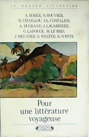 Immagine del venditore per Pour une littrature voyageuse. venduto da Librera y Editorial Renacimiento, S.A.
