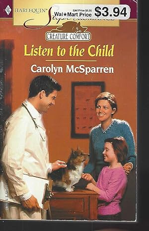 Seller image for Listen to the Child: Creature Comfort (Harlequin Superromance No. 1081) for sale by Vada's Book Store