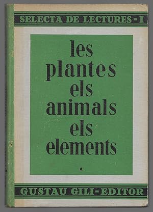 Plantes els Animals els Elements, Les. Selecta de lectures -1