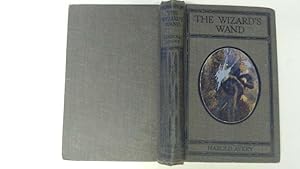 Imagen del vendedor de The Wizards Wand a la venta por Goldstone Rare Books