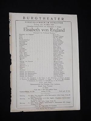 Image du vendeur pour Programmzettel Burgtheater 1948/49. ELISABETH VON ENGLAND von Bruckner. Insz.: Josef Gielen, Bhnenentwrfe/ Kostme: Fritz Judtmann. Mit Maria Eis (Elisabeth), Hermann Thimig, Otto W. Fischer, Albin Skoda, Fred Hennings, Erland Erlandsen, Michael Janisch, Paula Jucker, Margarethe Dux, Otto Storm, Werner Krau, Elisabeth Kallina mis en vente par Fast alles Theater! Antiquariat fr die darstellenden Knste