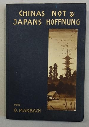 Seller image for Chinas Not und Japans Hoffnung. Reiseerinnerungen eines Ostasienfreundes. 2. Auflage, 3.-4. Tausend. Mit Nachtrgen. for sale by Antiquariat Martin Barbian & Grund GbR