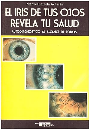 Imagen del vendedor de EL IRIS DE TUS OJOS REVELA TU SALUD. Autodiagnstico al alcance de todos a la venta por Llibres de Companyia